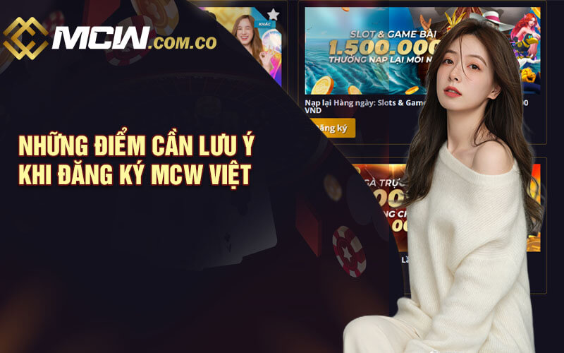 Những điểm cần lưu ý khi đăng ký MCW Việt